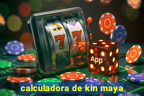 calculadora de kin maya